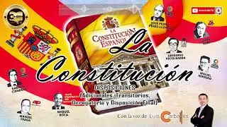 Disposiciones de la Constituci&oacute;n Espa&ntilde;ola - Narrado por Luis Carball&eacute;s