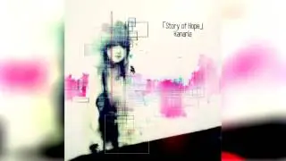「Story of Hope 」 Kanaria
