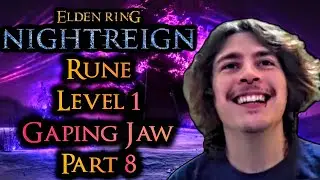 Elden Ring Nightreign | Rune Level 1 SOLO Playthrough Part 8 (Gaping Jaw)