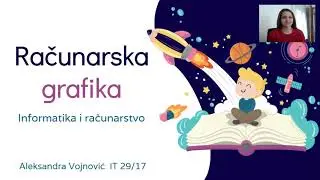 Računarska grafika - Informatika i računarstvo, 7. razred