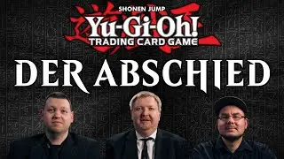 YuGiOh der Abschied | wir beenden die YuGiOh Kontent Produktion