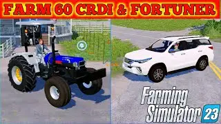 fs 23 indian tractor mods || farmtrac 60 CRDI new look and fortuner mod for fs23
