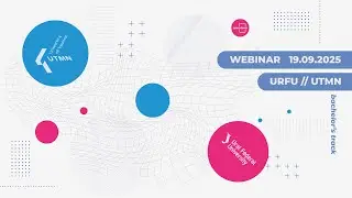 Webinar 19/09/2025. UrFU + UTMN: bachelor's track