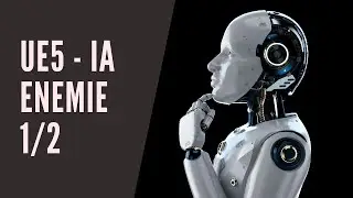 Créer une IA ennemie Partie 1 / 2 - Tutorial Unreal Engine 5