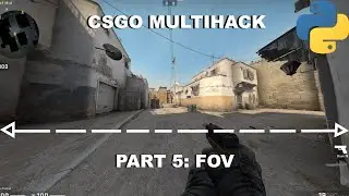 CS:GO Python Multicheat Series (PyMem) | Эпизод 5: FOV