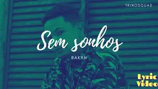Rakyn - Sem sonhos #TrinoSquad 🚀
