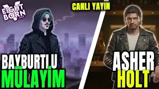 İŞLER DEĞİŞTİ 🔴CANLI YAYIN!🔴 EightbornV NEXT - Bayburtlu Mülayim/Asher HOLT 206