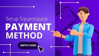 How to Set Up Squarespace Payments in 2024 | Step-by-Step Guide