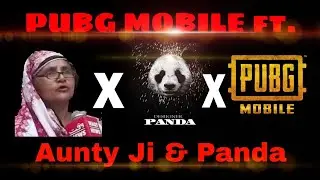 PUBG Moblie ft. Panda & Aunty Ji Government wali 😂 || NERD Gaming || PUBGM Funny Video 🔥❤️