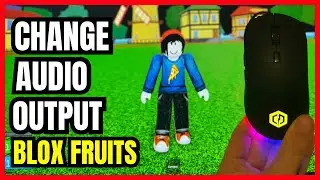 Blox Fruits PC: How to Change Audio Output Device Tutorial! (Easy Guide) - 2025