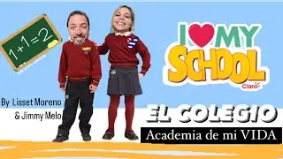 Cap 43 📚 EL COLEGIO 📏 By Lisset Moreno & Jimmy Melo