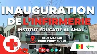 🔴 Retour en images : Inauguration de l'Infirmerie AL AMAL