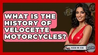 What Is The History Of Velocette Motorcycles? - Ride or Die Motorcycles