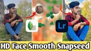 HD Face Smooth Snapseed || Editing 2025 सबसे आसान   || Face Smooth Edit