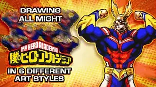 Drawing All Might (My Hero Academia) in 6 Different Art Styles | Anime, Comics & Cartoons