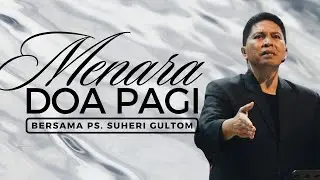 MENARA DOA PAGI - Senin, 02 Februari 2026 - PK. 05.00 WIB | Bersama Ps. Suheri Gultom