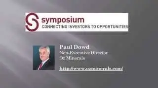 In conversation with....Oz Minerals Non-Executive Director Paul Dowd