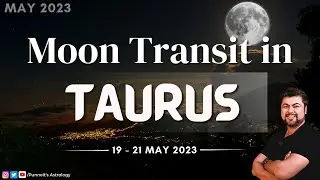 Moon Transit in Taurus | 19 - 21 May 2023 | Sadgamayah | Punneit