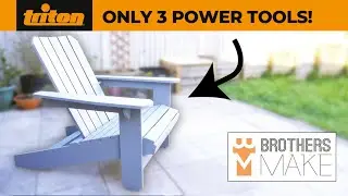 Садовая мебель всего из трёх инструментов! Простые стулья Adirondack — сборка Triton совместно с ...