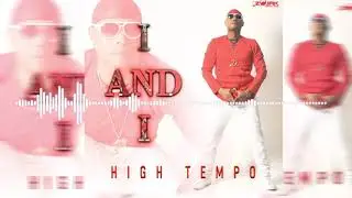 High Tempo - I and I (Official Audio)