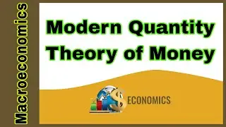 Modern Quantity Theory of Money | Monetarist Theory of Aggregate Demand | The Equation of Exchange