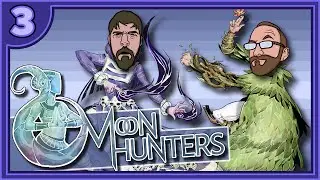 Moon Hunters | Flatbread | Part 3 - GDPG