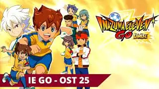 Inazuma Eleven GO (Anime) - OST 25 : 
