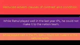 Reduced adverb clauses of contrast and condition|| Part-03 || With S.khan