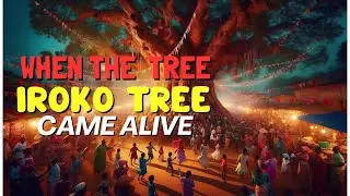 The Singing Tree of the Market | A Beautiful Nigerian Folklore Story