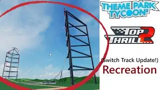 TPT2 Switch Tracks Update | Top Thrill 2 Recreation POV in Theme Park Tycoon 2