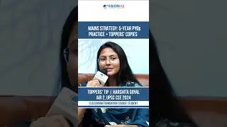 Mains Strategy: 5-Year PYQs Practice + Toppers' Copies