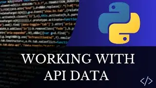 Get Data from APIs Like a Python Pro – A Complete Walkthrough