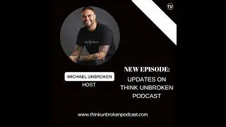 Updates on Think Unbroken Podcast: CPTSD and Trauma Healing Coach