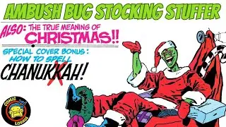 Ambush Bug Stocking Stuffer | One Of The Weirdest Holiday Comics Ever!