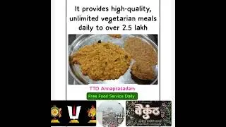 Tirumala Tirupati Devasthanam Free Food Service Daily to over 2.5lakh #food