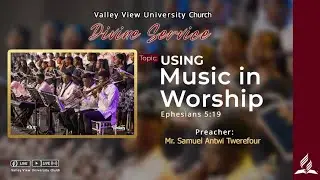 Valley View University Church at Worship 1/11/2025