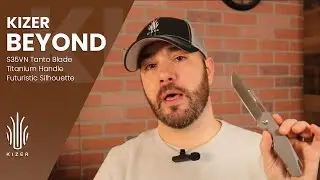 Kizer Knives Beyond Detailed Introduction! A Futuristic Style EDC Pocket Knife Titanium Handle
