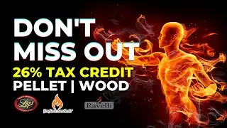 26% Tax Credit On New Wood or Pellet Stove Before It Ends!