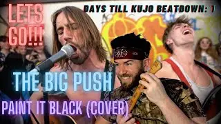 The Big Push - Paint It Black *Cover* (First REACTION) @RenMakesMusic @TheBigPushBand