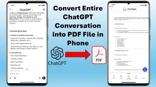 How to Convert Entire ChatGPT Conversation into PDF File in Phone
