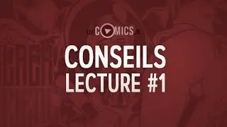 LESCOMICS.FR - Conseils Lecture Comics #1