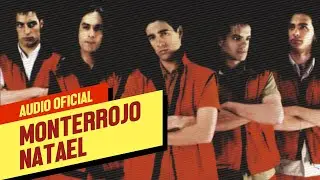 Monterrojo - Natael (Audio Oficial)
