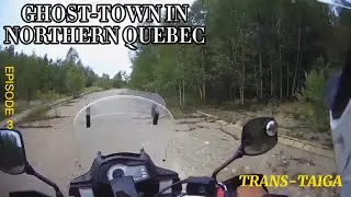 Ep3 Abandoned mining town of Joutel, QB.