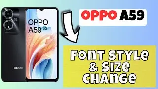 Oppo A59 Font Settings || Change Font Size and Style || Font Style & Size Change