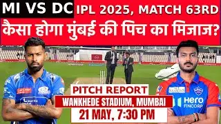 MI vs DC IPL 2025 Match 63 Pitch Report: Wankhede Stadium Pitch Report| Wankhede Pitch Report