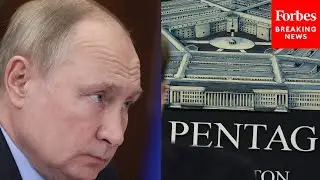 Pentagon Comments On Russian Military 'Repositioning' Outside Of Kyiv
