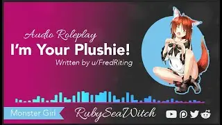 Monster Girl GFE || I'm Your Plushie! || [Backrubs] a little [ASMR] [Sweet] [caring]