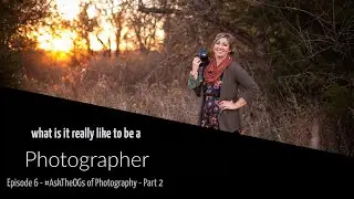 Actionable Tips for Becoming a Photographer - Ask The OGs
