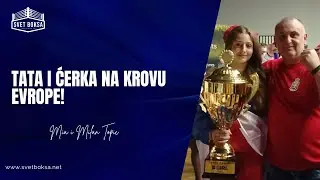 Mia i Milan Topoć - Tata i ćerka na krovu Evrope!