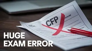 Avoid This ONE Huge Exam Error to Pass the CFP Exam